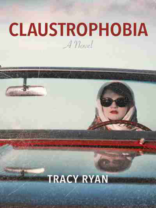 Title details for Claustrophobia by Tracy Ryan - Available